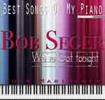 Bob Seger "We've got tonight"